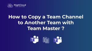 how to copy a team channel to another team